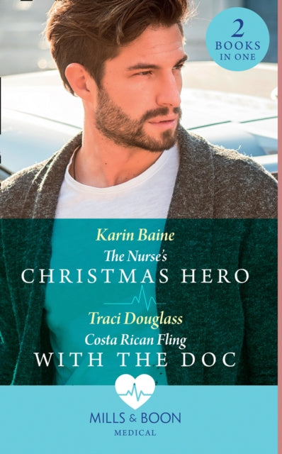 Nurse's Christmas Hero / Costa Rican Fling With The Doc: The Nurse's Christmas Hero / Costa Rican Fling with the DOC