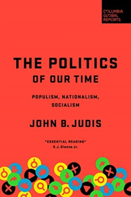 Politics of Our Time: Populism, Nationalism, Socialism