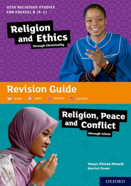 GCSE Religious Studies for Edexcel B (9-1): Religion and Ethics through Christianity and Religion, Peace and Conflict through Islam Revision Guide: With all you need to know for your 2021 assessments