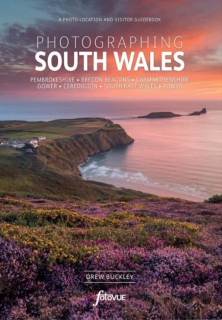 Photographing South Wales: The Most Beautiful Places to Visit