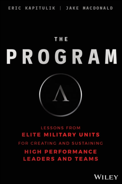 Program: Lessons From Elite Military Units for Creating and Sustaining High Performance Leaders and Teams