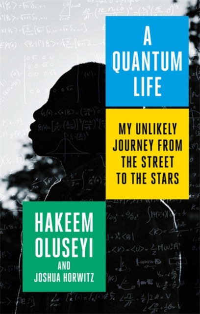 Quantum Life: My Unlikely Journey from the Street to the Stars