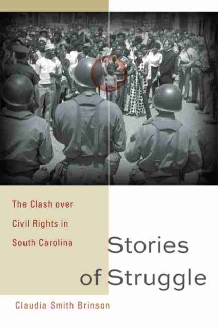 Stories of Struggle: The Clash over Civil Rights in South Carolina