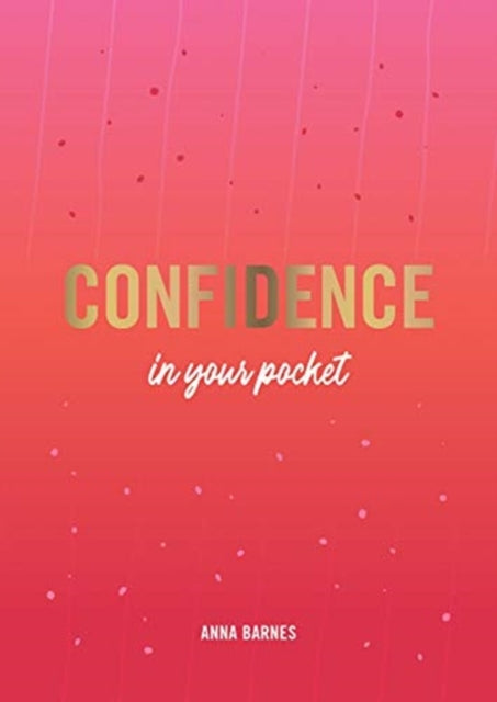 Confidence in Your Pocket: Tips and Advice for a More Confident You