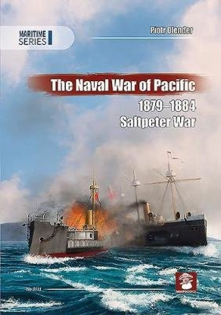 Naval War of Pacific, 1879-1884: Saltpeter War