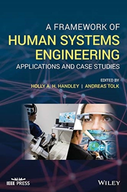 Framework of Human Systems Engineering: Applications and Case Studies