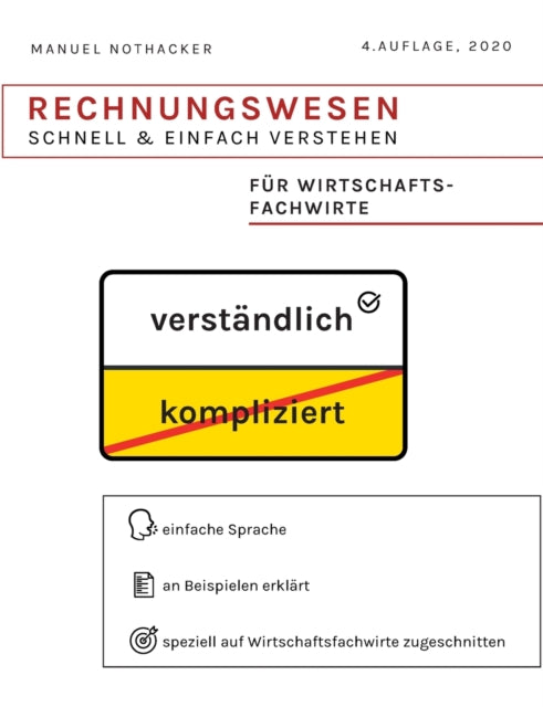 Rechnungswesen schnell & einfach verstehen: Fur Wirtschaftsfachwirte