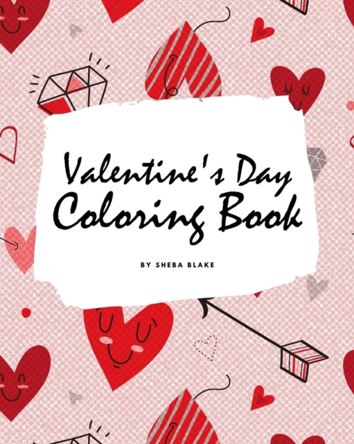 Valentine's Day Coloring Book for Teens and Young Adults (8x10 Coloring Book / Activity Book)