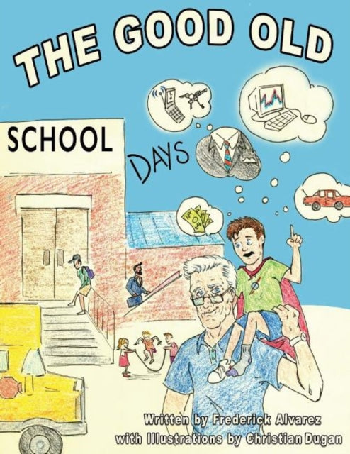 Good Old School Days: The Best Days of Your Life