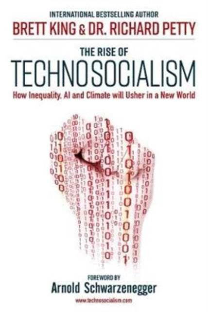 Rise of Technosocialism: How Inequality, AI and Climate Will Usher in a New World