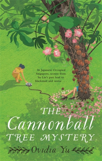 Cannonball Tree Mystery: From the CWA Historical Dagger Shortlisted author comes an exciting new historical crime novel