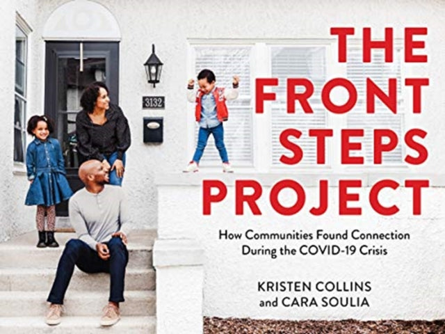 Front Steps Project: How Communities Found Connection During the COVID-19 Crisis