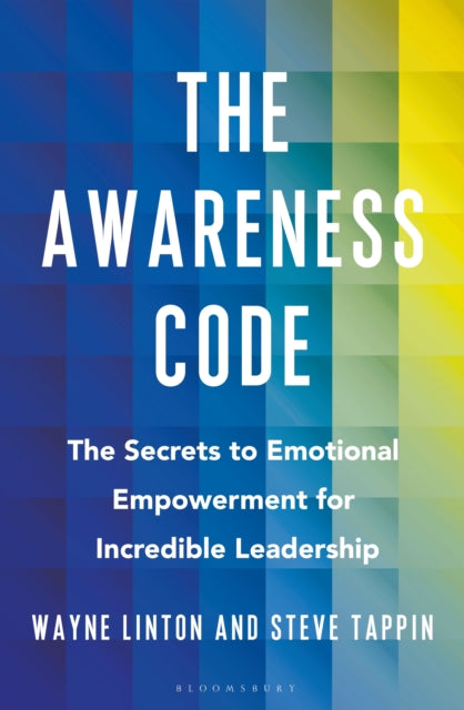 Awareness Code: The Secrets to Emotional Empowerment for Incredible Leadership
