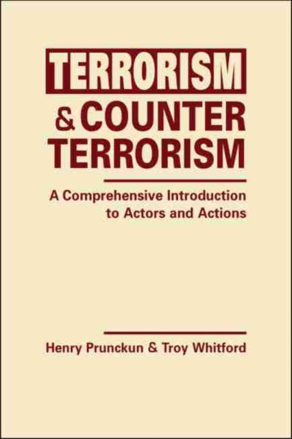 Terrorism and Counterterrorism: A Comprehensive Introduction to Actors and Actions