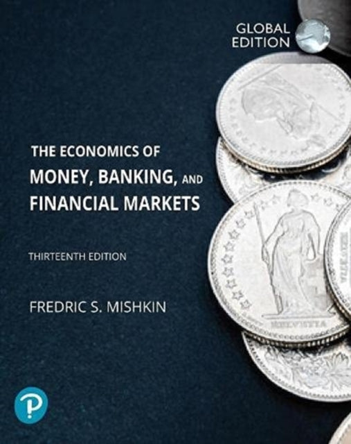 Economics of Money, Banking and Financial Markets, Global Edition
