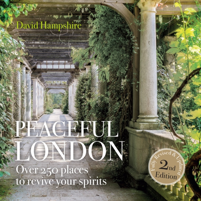 Peaceful London: Over 250 places to revive your spirits