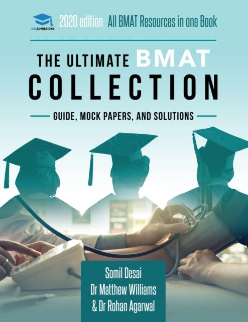 Ultimate BMAT Collection: 5 Books In One, Over 2500 Practice Questions & Solutions, Includes 8 Mock Papers, Detailed Essay Plans, 2019 Edition, BioMedical Admissions Test, UniAdmissions