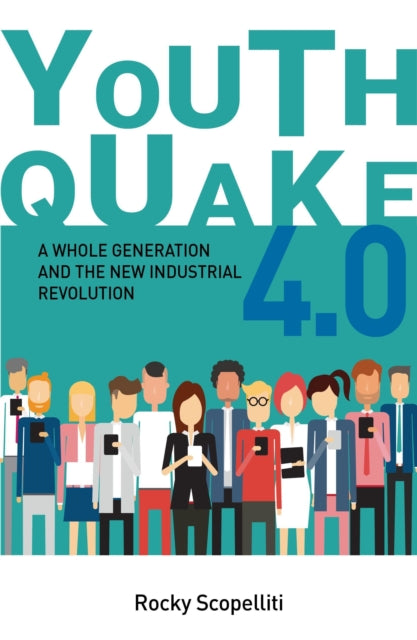 Youthquake 4.0: A Whole Generation and the New Industrial Revolution