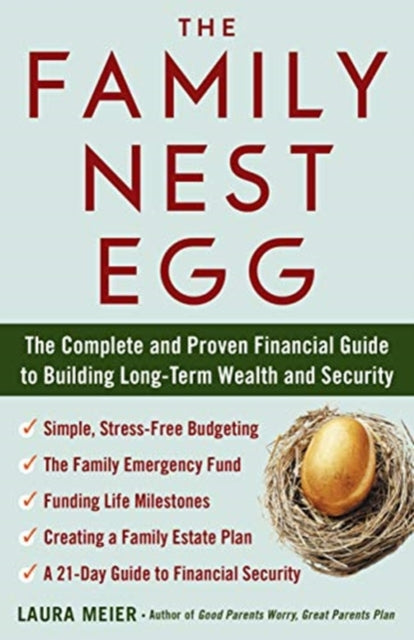 Family Nest Egg: The Complete and Proven Financial Guide to Building Long-Term Wealth and Security