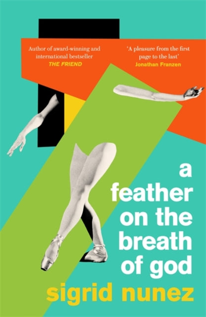 Feather on the Breath of God: from the National Book Award-winning and bestselling author of THE FRIEND