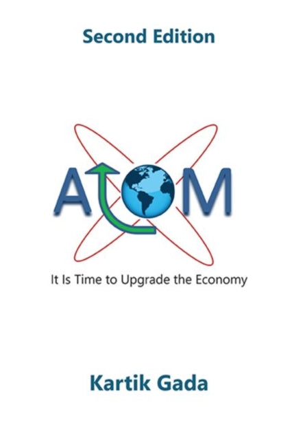 ATOM: It Is Time to Upgrade the Economy