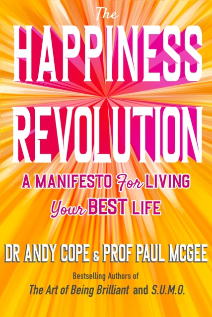 Happiness Revolution: A Manifesto for Living Your Best Life