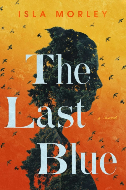Last Blue: A Novel