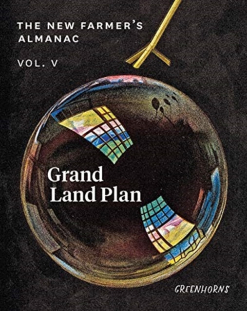 New Farmer's Almanac, Volume V: Grand Land Plan