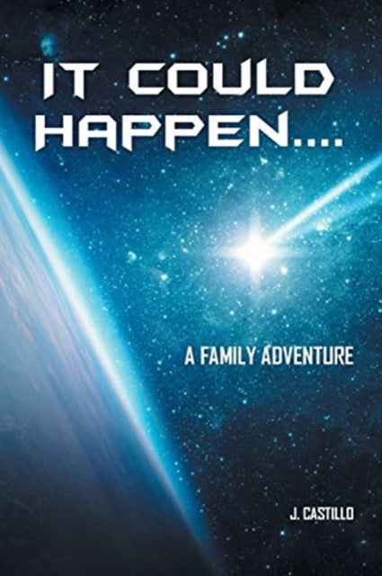 It Could Happen....: A Family Adventure