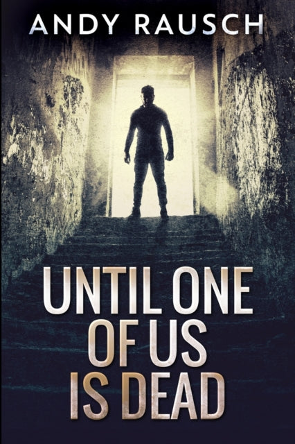 Until One of Us Is Dead: Large Print Edition