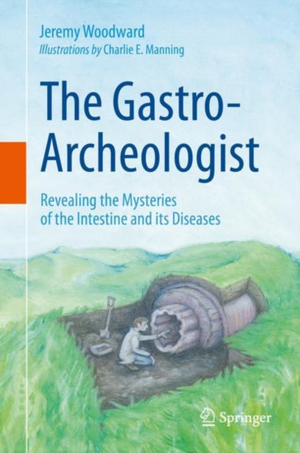 Gastro-Archeologist: Revealing the Mysteries of the Intestine and its Diseases