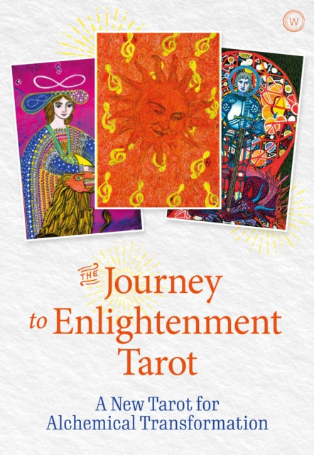 Journey to Enlightenment Tarot: A New Tarot for Alchemical Transformation