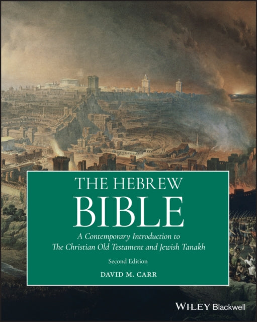 Hebrew Bible: A Contemporary Introduction to the Christian Old Testament and the Jewish Tanakh
