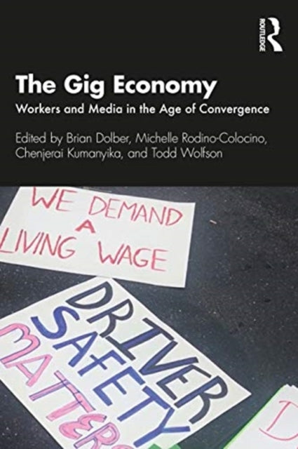 Gig Economy: Workers and Media in the Age of Convergence