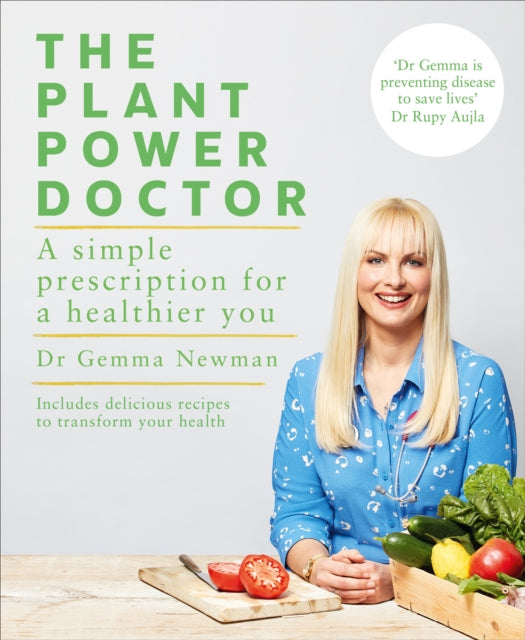 Plant Power Doctor: A simple prescription for a healthier you (Includes delicious recipes to transform your health)