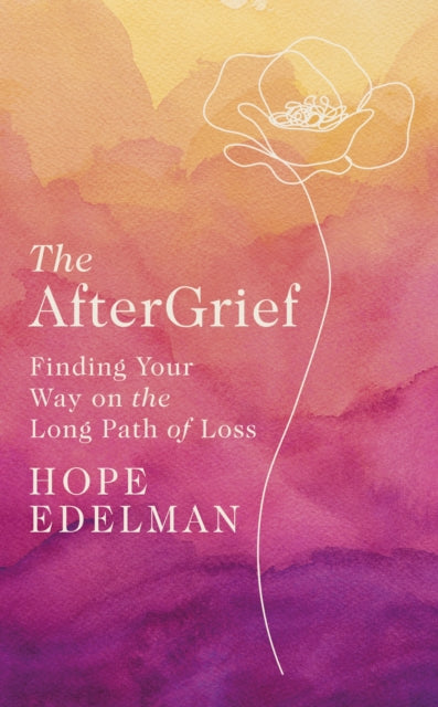 AfterGrief: Finding Your Way on the Long Path of Loss