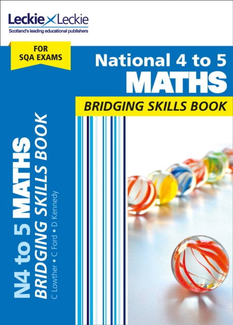 National 4 to 5 Maths Bridging Skills Book: Prepare for National 5 Maths Sqa Exams