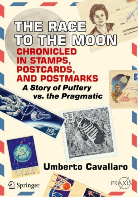 Race to the Moon Chronicled in Stamps, Postcards, and Postmarks: A Story of Puffery vs. the Pragmatic