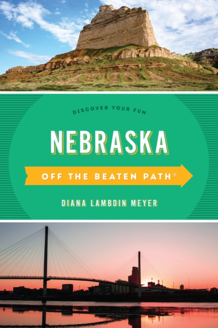 Nebraska Off the Beaten Path (R): Discover Your Fun