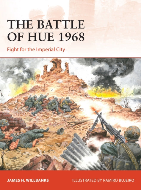 Battle of Hue 1968: Fight for the Imperial City