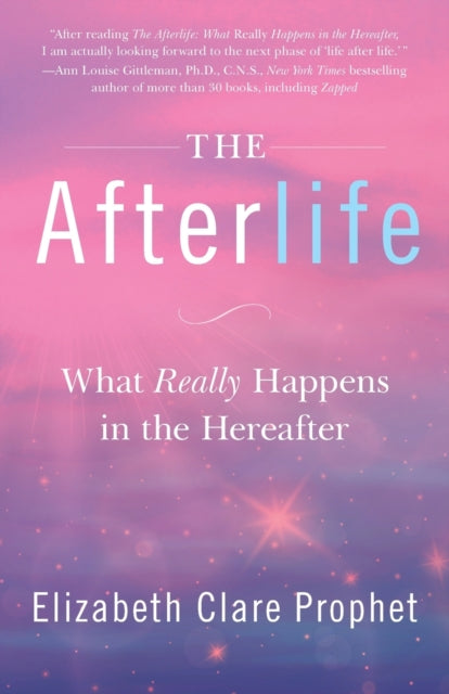 Afterlife: What Really Happens in the Hereafter