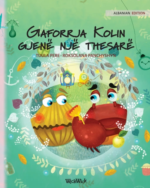 Gaforrja Kolin gjene nje thesare: Albanian Edition of Colin the Crab Finds a Treasure