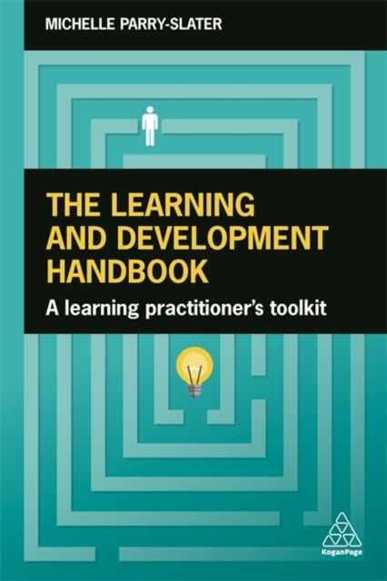 Learning and Development Handbook: A Learning Practitioner's Toolkit