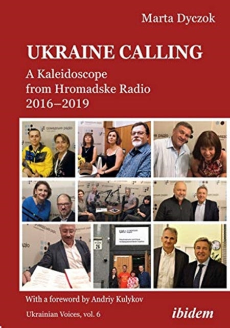 Ukraine Calling - A Kaleidoscope from Hromadske Radio 2016-2019