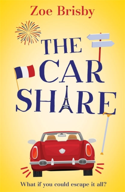 Car Share: An absolutely IRRESISTIBLE feel-good novel about second chances
