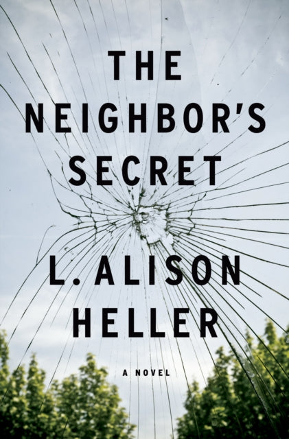 Neighbor's Secret: A Novel