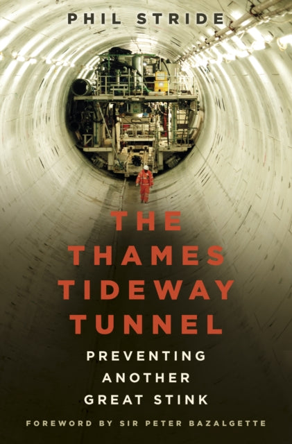 Thames Tideway Tunnel: Preventing Another Great Stink