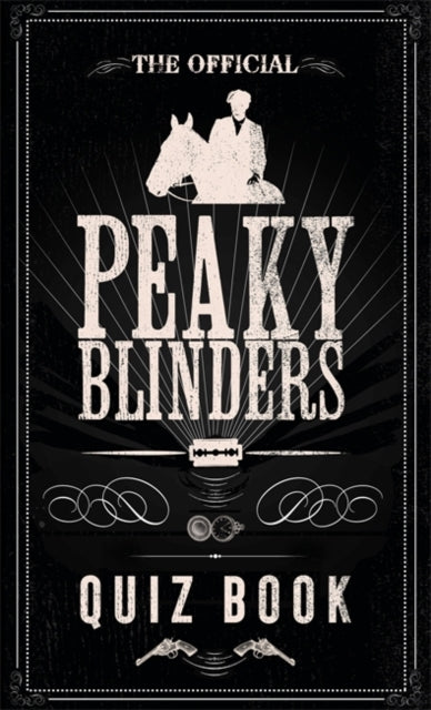 Official Peaky Blinders Quiz Book: The perfect gift for a Peaky Blinders fan