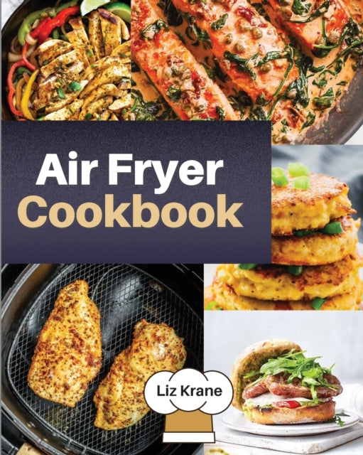 Air Fryer Cookbook: Healthy and Tasty Lunch Recipes to Prepare Your Favorite Meals