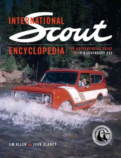 International Scout Encyclopedia: The Complete Guide to the Legendary 4x4